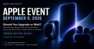 Apple September 9 Event 2026: What Kenyan Buyers Should Know Before Upgrading